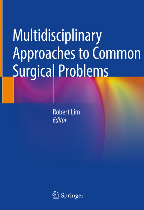 Multidisciplinary Approaches to Common Surgical Problems - 