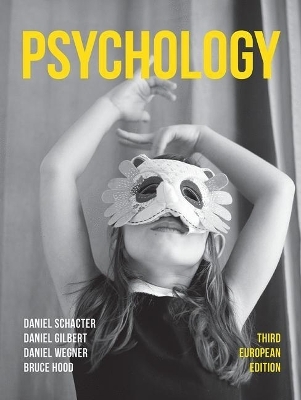 Psychology - Daniel Schacter, Daniel Gilbert, Daniel Wegner, Bruce Hood