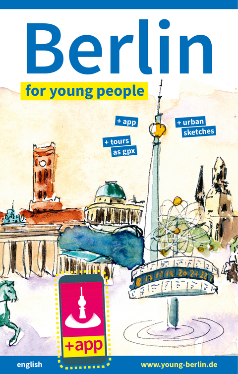 Berlin for Young People - Michael Bienert, Andreas Nachama, Martin Herden