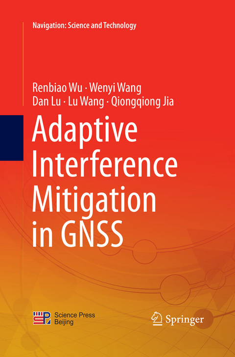Adaptive Interference Mitigation in GNSS - Renbiao Wu, Wenyi Wang, Dan Lu, Lu Wang, Qiongqiong Jia