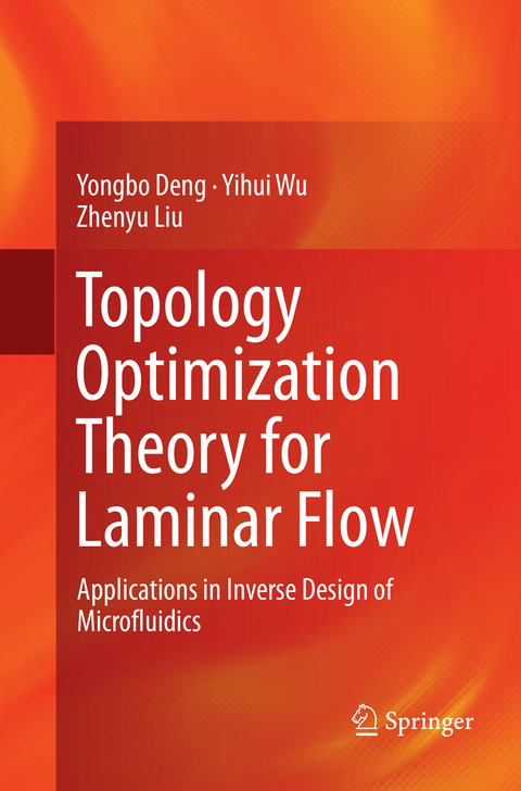 Topology Optimization Theory for Laminar Flow - Yongbo Deng, Yihui Wu, Zhenyu Liu