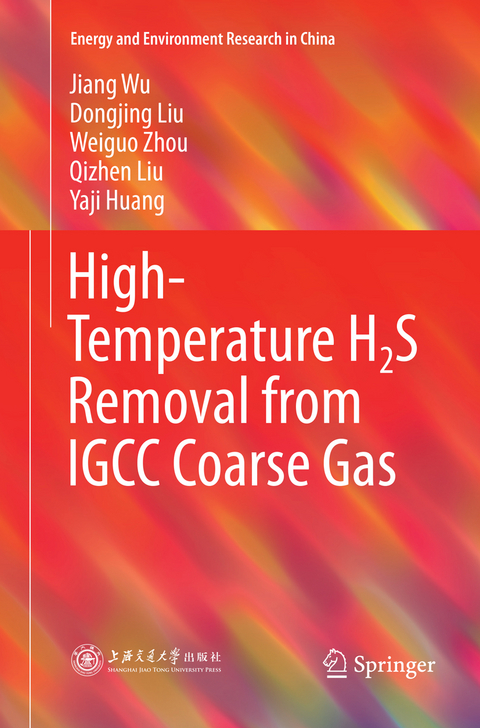 High-Temperature H2S Removal from IGCC Coarse Gas - Jiang Wu, Dongjing Liu, Weiguo Zhou, Qizhen Liu, Yaji Huang