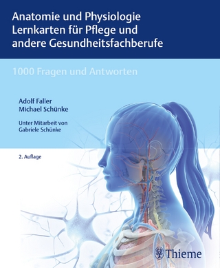 Anatomie und Physiologie Lernkarten für Pflege und andere Gesundheitsfachberufe - Adolf Faller; Michael Schünke