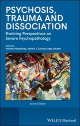 Psychosis, Dissociation and Trauma - Moskowitz, Andrew