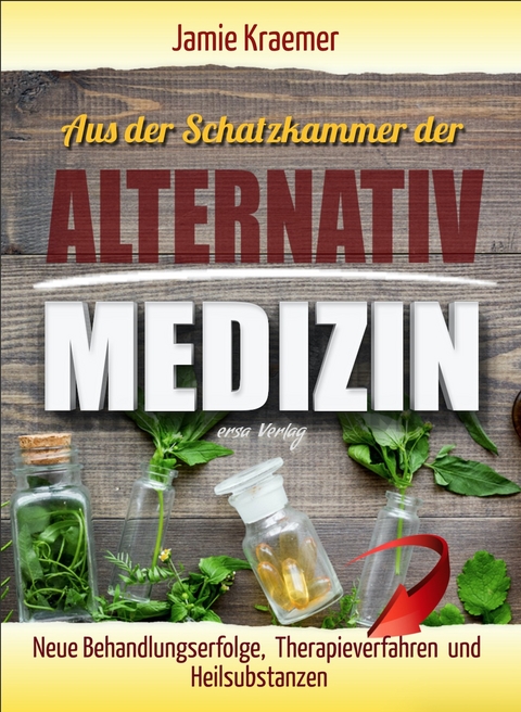 Aus der Schatzkammer der Alternativmedizin - Jamie Kraemer