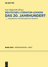 Deutsches Literatur-Lexikon. Das 20. Jahrhundert / Krämer-Badoni - Kriegelstein - 