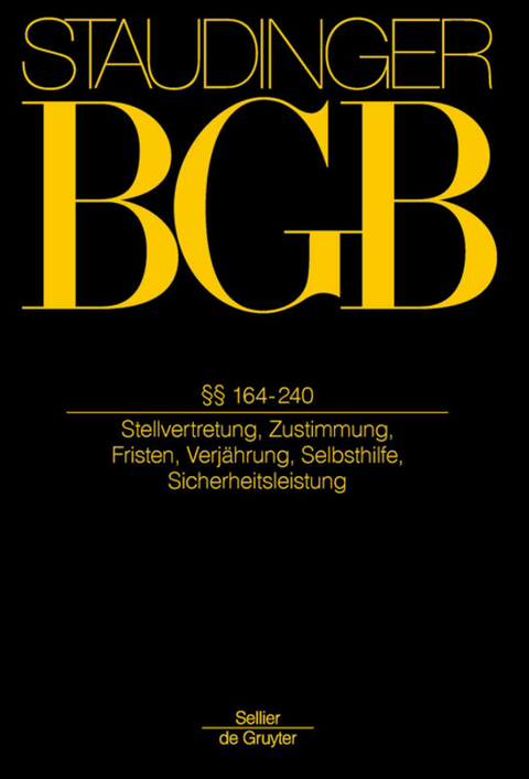 J. von Staudingers Kommentar zum Bürgerlichen Gesetzbuch mit Einführungsgesetz... / §§ 164-240 - Eberhard Schilken, Steffen Klumpp, Tilman Repgen, Frank Peters, Florian Jacoby