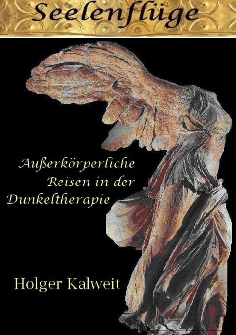 Seelenflüge - Holger Kalweit