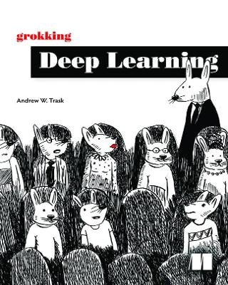 Grokking Deep Learning - Andrew W Trask