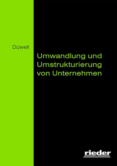 Umwandlung und Umstrukturierung von Unternehmen - Lothar Düwell