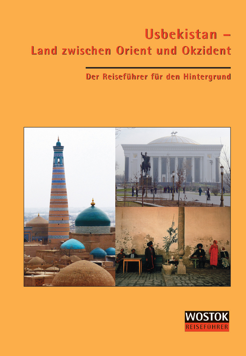 Usbekistan - Land zwischen Orient und Okzident - 