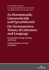 Zu Hermeneutik, Literaturkritik und Sprachtheorie / On Hermeneutics, Theory of Literature and Language - Kurt Mueller-Vollmer