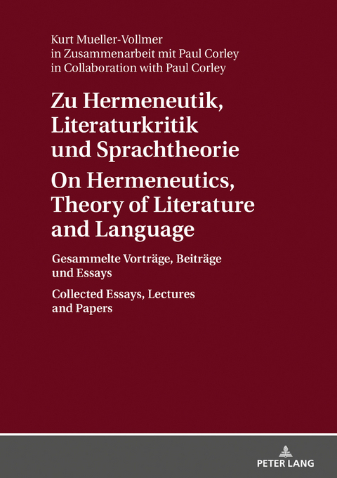 Zu Hermeneutik, Literaturkritik und Sprachtheorie / On Hermeneutics, Theory of Literature and Language - Kurt Mueller-Vollmer