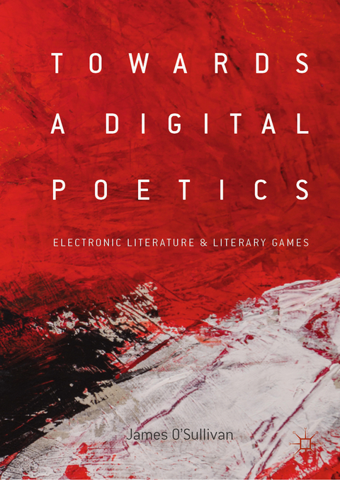 Towards a Digital Poetics - James O'Sullivan