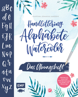 Handlettering Alphabete Watercolor – Das Übungsheft - Martina Johanna Janssen