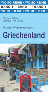 Mit dem Wohnmobil nach Griechenland - Schulz, Reinhard; Roth-Schulz, Waltraud
