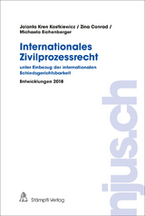 Internationales Zivilprozessrecht - unter Einbezug der internationalen Schiedsgerichtsbarkeit - Jolanta Kostkiewicz Kren, Zina Conrad, Michaela Eichenberger