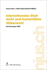 Internationales Strafrecht und humanitäres Völkerrecht - Frauke Renz, Natia Kalandarishvili-Müller