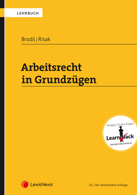 Arbeitsrecht in Grundzügen - Wolfgang Brodil, Martin Gruber-Risak