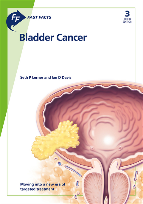 Fast Facts: Bladder Cancer - Dr Seth P Lerner, Professor Ian Davis