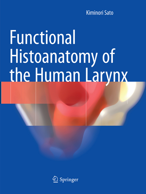 Functional Histoanatomy of the Human Larynx - Kiminori Sato