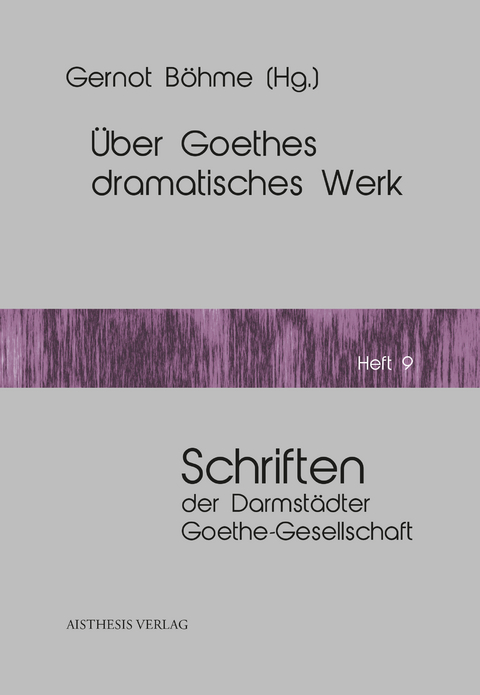 Über Goethes dramatisches Werk - 