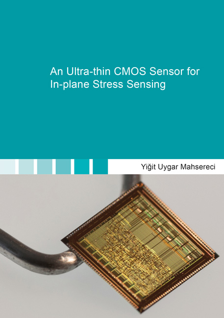 An Ultra-thin CMOS Sensor for In-plane Stress Sensing - Yi&amp Mahsereci;  #287;  it Uygar