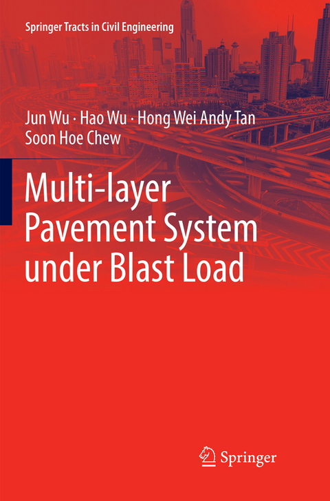 Multi-layer Pavement System under Blast Load - Jun Wu, Hao Wu, Hong Wei Andy Tan, Soon Hoe Chew