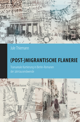 (Post-)migrantische Flanerie - Jule Thiemann