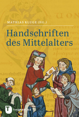 Handschriften des Mittelalters - Kluge, Mathias