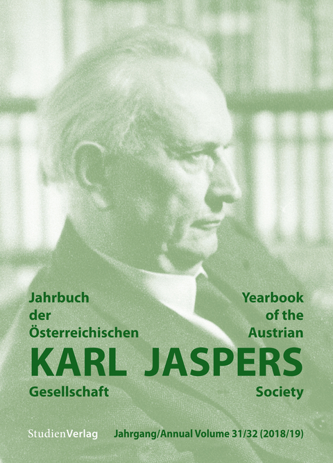Jahrbuch der Österreichischen Karl-Jaspers-Gesellschaft Jahrgang 31/32 (2018/2019) - 
