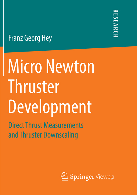 Micro Newton Thruster Development - Franz Georg Hey