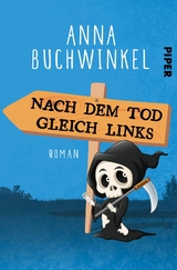 Nach dem Tod gleich links - Anna Buchwinkel