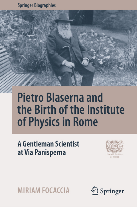 Pietro Blaserna and the Birth of the Institute of Physics in Rome - Miriam Focaccia
