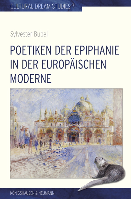 Poetiken der Epiphanie in der europäischen Moderne - Sylvester Bubel