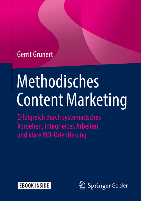 Methodisches Content Marketing - Gerrit Grunert
