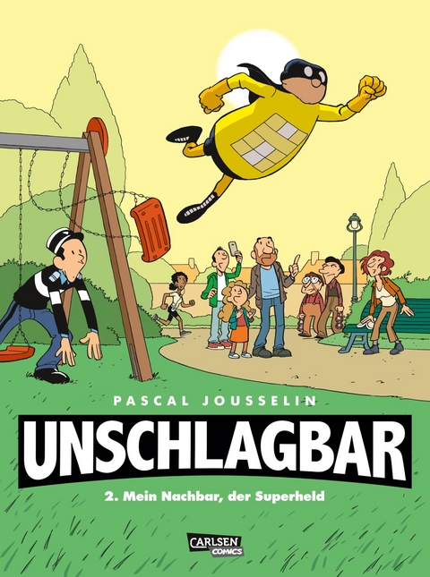 Unschlagbar! 2: Mein Nachbar, der Superheld - Pascal Jousselin