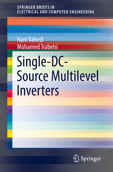 Single-DC-Source Multilevel Inverters - Hani Vahedi, Mohamed Trabelsi
