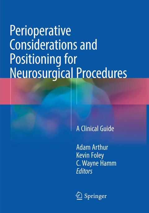 Perioperative Considerations and Positioning for Neurosurgical Procedures - 