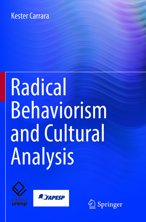 Radical Behaviorism and Cultural Analysis - Kester Carrara