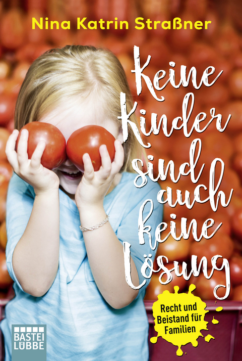 Keine Kinder sind auch keine Lösung - Nina Katrin Straßner