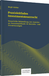 Praxisleitfaden Investmentsteuerrecht - Birgit Köhler