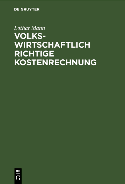 Volkswirtschaftlich richtige Kostenrechnung - Lothar Mann