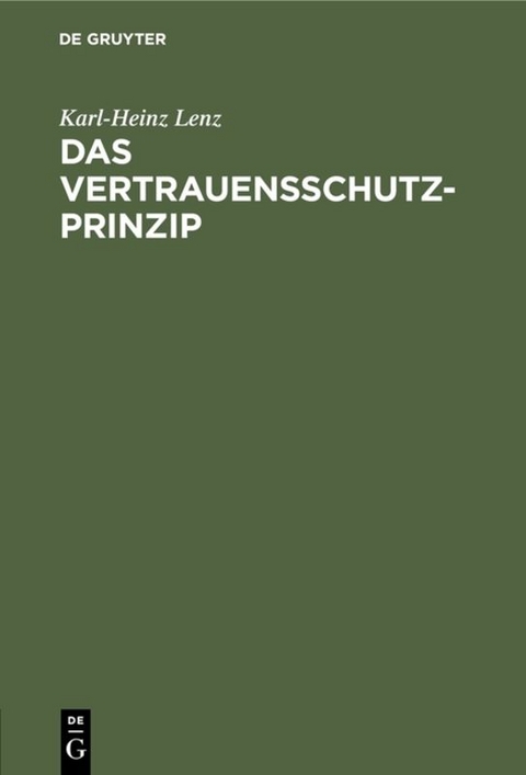 Das Vertrauensschutz-Prinzip - Karl-Heinz Lenz