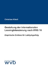 Gestaltung der internationalen Leasingbilanzierung nach IFRS 16 - Christian Klindt