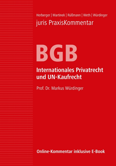 juris Praxiskommentar BGB / juris PraxisKommentar BGB Band 6 - Internationales Privatrecht und UN-Kaufrecht - 