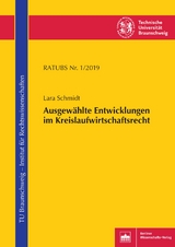 Ausgewählte Entwicklungen im Kreislaufwirtschaftsrecht - Lara Schmidt