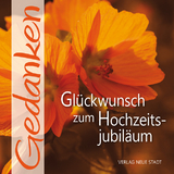 Glückwunsch zum Hochzeitsjubiläum - Hartl, Gabriele; Liesenfeld, Stefan