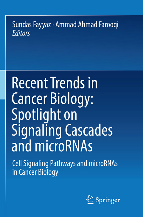 Recent Trends in Cancer Biology: Spotlight on Signaling Cascades and microRNAs - 