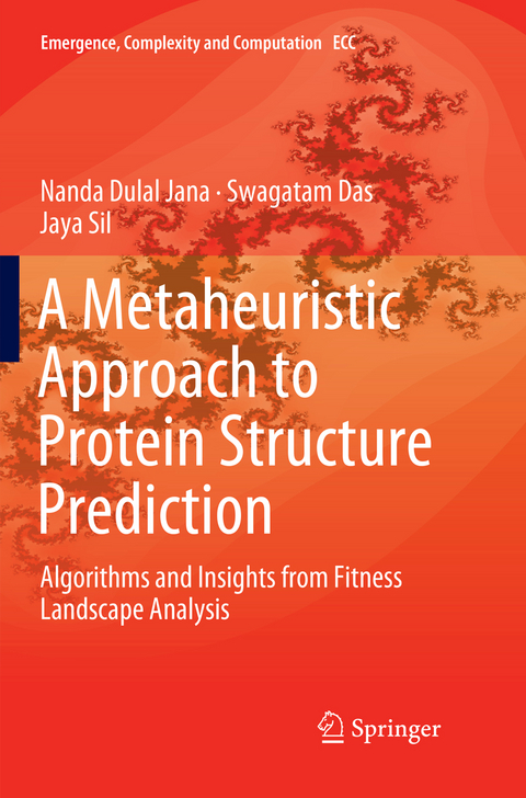 A Metaheuristic Approach to Protein Structure Prediction - Nanda Dulal Jana, Swagatam Das, Jaya Sil